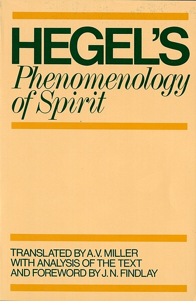 The yellowish cover of the A.V. Miller translation of Hegel's Phenomenology of Spirit